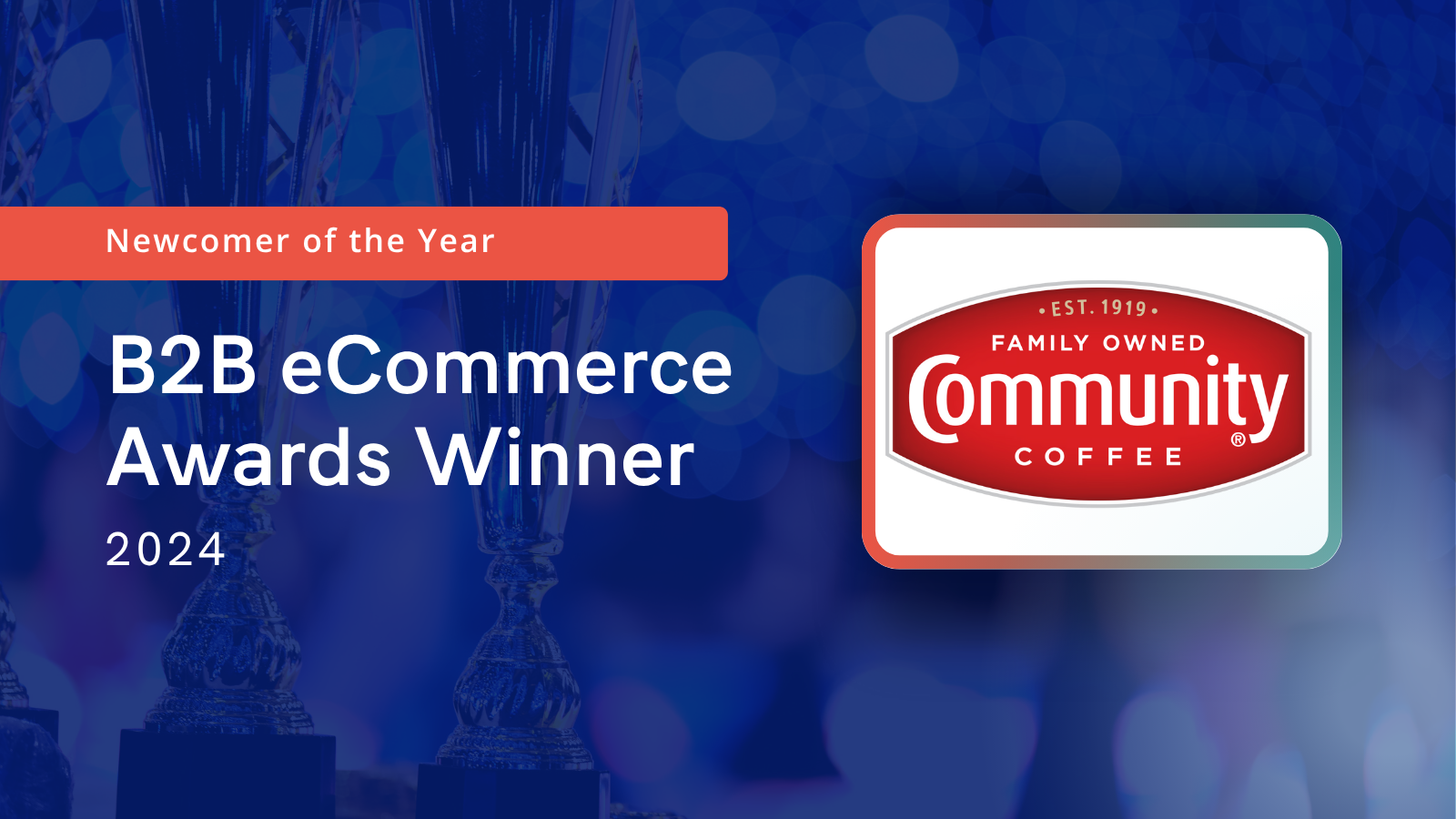 Community Coffee Wins 2024 Best Newcomer Award in B2B eCommerce 1