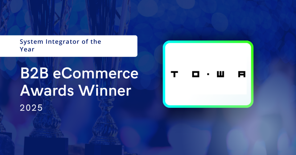 Turning B2B Complexity into a Competitive Advantage: TOWA Digital Wins System Integrator of the Year at the 2025 B2B eCommerce Awards 1