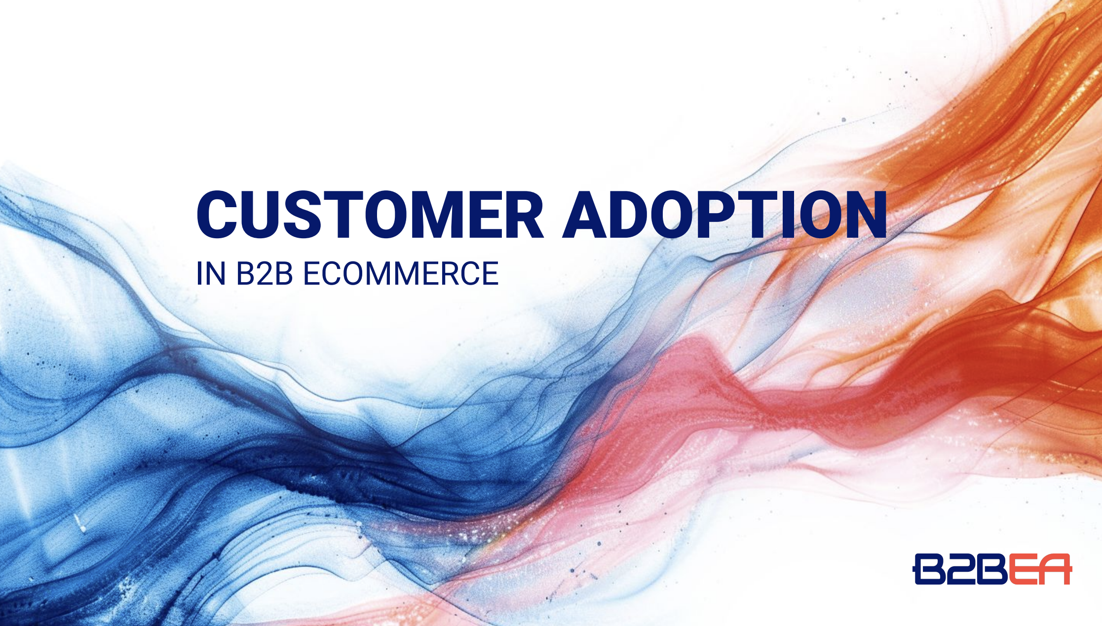 Recording: Customer Adoption Master Class 37 Customer Adoption in B2B