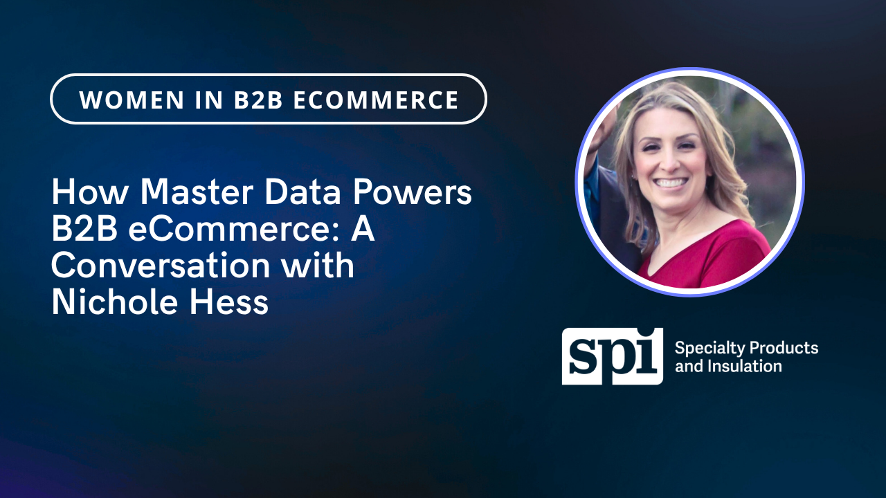 banner with text: How Master Data Powers B2B eCommerce: A Conversation with Nichole Hess