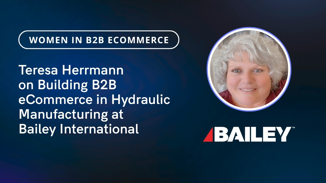 Teresa Herrmann on Building B2B eCommerce in Hydraulic Manufacturing 11 Teresa Herrmann on Building B2B eCommerce in Hydraulic Manufacturing - Featured Image